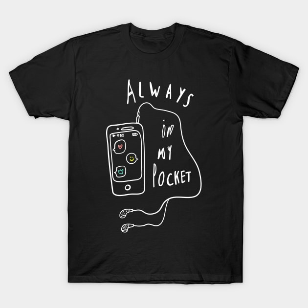 Always In My Pocket T-Shirt by TomCage